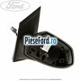 Oglinda stanga reglaj electric cu lampa semnal Ford Focus 2004-2007 1.6 TDCi 109 cp G8DA, G8DB, G8DD, G8DE, G8DF diesel