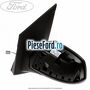 Oglinda stanga reglaj electric Ford Fiesta 2005-2008 1.25 16V 75 cp FUJA, FUJB benzina