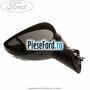 Oglinda stanga reglaj electric Ford Fiesta 2008-2012 1.6 TDCi 75 cp HHJF, UBJA diesel