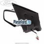 Oglinda stanga reglaj electric Ford Fusion 1.25 75 cp FUJA, FUJB benzina
