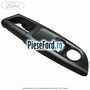 Ornament comanda geam electric usa fata stanga inferior Ford Tourneo Connect 2013-2018 1.5 TDCi 75 cp XUGA diesel