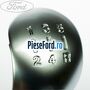Ornament cromat nuca schimbator viteza 5 trepte Ford Fiesta 2005-2008 ST150 150 cp N4JB benzina