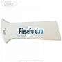 Ornament dreapta stalp B superior Ford Grand C-Max 2016-2020 1.6 Ti 85 cp XTDA benzina | Foto 2