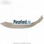 Ornament dreapta superior interior luneta Ford Galaxy 2007-2014 2.3 160 cp SEWA benzina