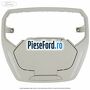 Ornament lampa plafon cu suport ochelari cu mini consola Ford Focus 2011-2014 1.0 EcoBoost 125 cp M1DA, M1DC, M1DD benzina