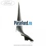 Ornament parbriz dreapta, exterior Ford Transit 2006-2014 2.4 TDCi 100 cp PHFA, PHFC diesel