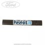 Ornament plafon dreapta spate Ford S-Max 2007-2014 2.0 EcoBoost 203 cp TNWA benzina