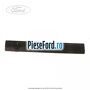 Ornament plafon stanga spate Ford S-Max 2007-2014 2.0 EcoBoost 203 cp TNWA benzina