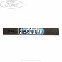 Ornament sina plafon Ford Focus 2004-2007 2.5 ST 225 cp HYDA benzina