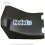 Ornament stanga stalp B inferior Ford Tourneo Custom 2014-2018 2.0 EcoBlue 105 cp BJFA, BJFB, YLF6, YLFA, YLFB, YLFS diesel