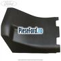 Ornament stanga stalp B inferior Ford Tourneo Custom 2014-2018 2.2 TDCi 155 cp CVFF diesel