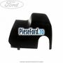 Ornament superior coloana volan Ford Transit 2006-2014 2.2 TDCi 110 cp QVFA diesel