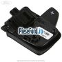 Padela viteza dreapta, treapta superioara Ford C-Max 2016-2020 1.5 TDCi ECOnetic 105 cp AEDA diesel