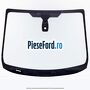 Parbriz fara incalzire, tenta verde Ford Fiesta 2013-2017 1.25 60 cp STJA, STJB, STJC, STJD benzina