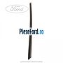 Perie interioara geam stanga Ford S-Max 2007-2014 1.8 TDCi 100 cp FFWA diesel