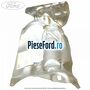 Protectie termica caseta directie Ford Focus 2004-2007 1.6 TDCi 109 cp G8DA, G8DB, G8DD, G8DE, G8DF diesel