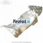 Protectie termica caseta directie Ford Focus 2008-2011 1.6 TDCi 109 cp G8DA, G8DB, G8DD, G8DE, G8DF diesel