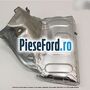 Protectie termica galerie evacuare cu un singur catalizator Ford Mondeo 2008-2014 1.6 Ti 125 cp PNBA benzina