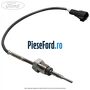 Senzor temperatura esapament Ford Transit 2014-2018 2.0 EcoBlue RWD 130 cp BKRA, YMHA, YMR6 diesel