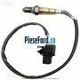 Sonda lambda inainte catalizator dupa an 05/2015 Ford Fiesta 2013-2017 1.0 Sport 140 cp YYJA, YYJB benzina