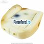 Spuma spatar scaun fata dreapta 4/5 usi Ford Focus 2004-2007 1.6 TDCi 109 cp G8DA, G8DB, G8DD, G8DE, G8DF diesel