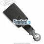 Suport centura scaun dreapta fata Ford Ka 2009-2016 1.2 69 cp 169A4000, FP4 benzina
