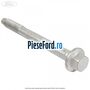Surub 120 mm prindere bucsa punte spate Ford Transit Connect 2013-2018 1.5 TDCi 75 cp XUGA diesel