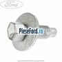 Surub 16 mm prindere panou fata Ford Fiesta 2013-2017 1.0 65 cp XMJA, XMJB, XMJC, XMJD benzina