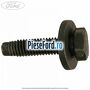 Surub 20 mm prindere grila paleti oscilanti Ford Mondeo 2014-2018 2.0 EcoBoost 203 cp TNCA, TNCB, TNCD, TNCF benzina