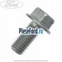 Surub 22 mm prindere conducta retur ulei turbosuflanta sau catalizator Ford Transit 2006-2014 2.4 TDCi 140 cp H9FB diesel