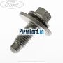 Surub 25 mm prindere elemente lonjeron Ford Focus 2019-2023 1.5 EcoBoost 150 cp YZDA benzina