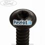 Surub 25 mm prindere macara usa spate sau maner usa Ford Fiesta 2005-2008 1.4 16V 80 cp FXJA, FXJB benzina