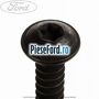 Surub 25 mm prindere macara usa spate sau maner usa Ford Fiesta 2013-2017 1.0 65 cp XMJA, XMJB, XMJC, XMJD benzina
