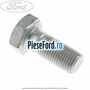 Surub 28 mm prindere protectie rulment intermediar cardan Ford Transit 2006-2014 3.2 TDCi 200 cp SAFA, SAFB diesel