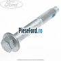 Surub 95 prindere bascula punte fata spre fata Ford Focus 2011-2014 1.6 TDCi 95 cp T3DA, T3DB diesel