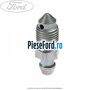 Surub aerisire etrier spate Ford C-Max 2007-2011 2.0 TDCi 133 cp G6DC, G6DE, G6DF diesel