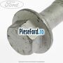 Surub M10 prindere carlig remorcare Ford Focus 2014-2018 1.6 Ti 125 cp PNDA, PNDD benzina