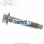 Surub prindere amortizor punte fata 55 mm Ford B-Max 1.4 LPG 90 cp RTJC LPG