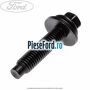 Surub prindere balama usa fata 32 mm Ford Transit 2014-2018 2.2 TDCi 155 cp CVF5 diesel