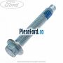 Surub prindere bascula fata inspre fata Ford Transit Connect 2019-2023 1.5 EcoBlue 120 cp ZTGA diesel