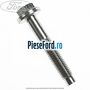 Surub prindere capac ax came Ford Focus 2014-2018 2.0 ST 250 cp R9DA, R9DB, R9DC, R9DD benzina