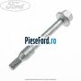 Surub prindere capac distributie, special Ford B-Max 1.0 EcoBoost 140 cp YYJC benzina