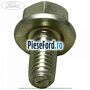 Surub prindere capac vizitare cutie 5 trepte B5/IB5 Ford Tourneo Courier 2014-2018 1.0 EcoBoost 100 cp SFCA, SFCB, SFCC, SFCD benzina