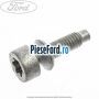Surub prindere carcasa coloana directie Ford Grand C-Max 2016-2020 1.5 TDCi 95 cp XXDA, XXDC diesel