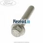 Surub prindere cutie automata 6 trepte Ford B-Max 1.4 90 cp SPJD, SPJE benzina