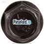Surub prindere panou bord Ford Focus 2008-2011 1.6 100 cp HWDA, HWDB, SHDA, SHDB, SHDC benzina
