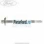Surub prindere punte fata inspre fata Ford B-Max 1.4 LPG 90 cp RTJC LPG
