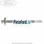 Surub prindere punte fata inspre fata Ford Fiesta 2017-2023 1.0 EcoBoost 124 cp M1JL, M1JM, M1JP benzina