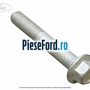 Surub prindere punte spate 75 mm Ford EcoSport 2013-2018 1.0 EcoBoost 140 cp YYJD, YYJF benzina