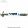 Surub prindere punte spate Ford Tourneo Connect 2013-2018 1.5 TDCi 100 cp XVGA, XVGB, XVGC, XXGA diesel